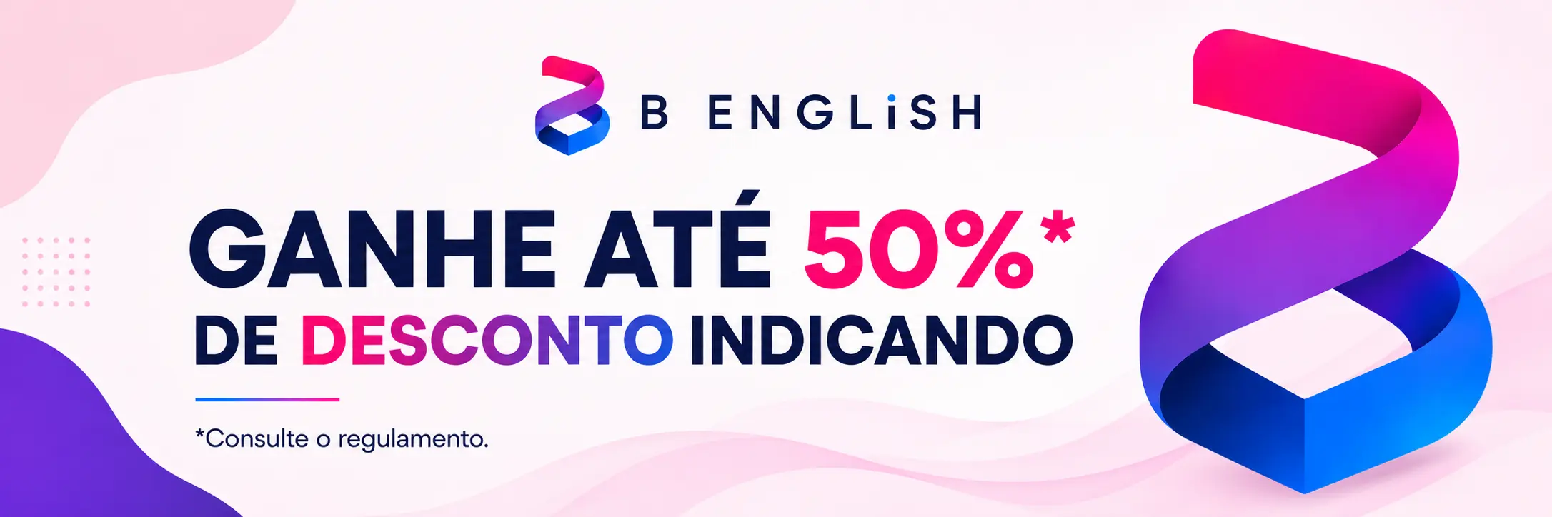 GANHE ATÉ 50%* DE DESCONTO INDICANDO. Consulte o regulamento.